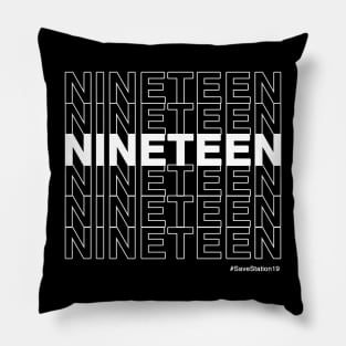 NINETEEN #SaveStation19 (White Text) Pillow