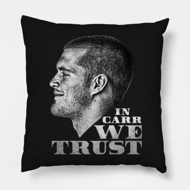 IN DEREK CARR WE TRUST Pillow by MAG