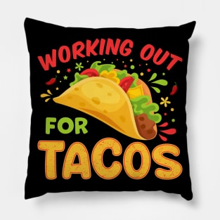 Working out for Tacos Pillow