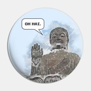 Hi Buddha Pin