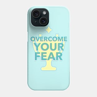 Overcome your fear trophy sparkle Phone Case