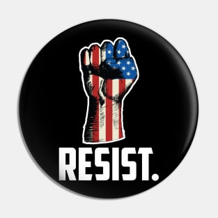 Resist. Anti-Trump, Protest Design Pin