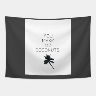 you make me coconuts Tapestry