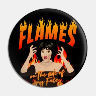 Flames on the side of my face vintage Pin