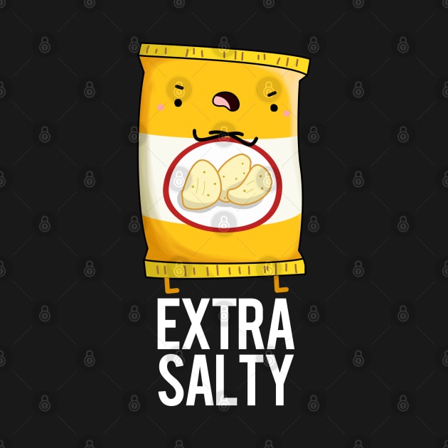 Extra Salty Funny Food Pun by punnybone