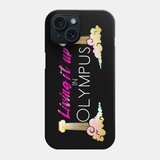 Living It Up in Olympus Phone Case