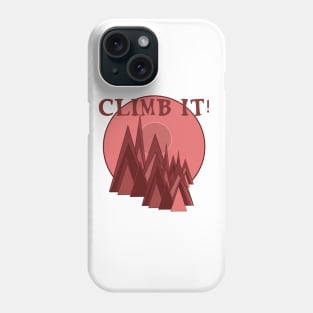 Climb it! Phone Case