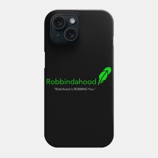 Robbindahood Phone Case