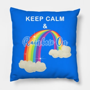 Keep Calm and Rainbow On!-Cut Out Glow Pillow