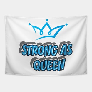 STRONG AS QUEEN || FUNNY QUOTES Tapestry