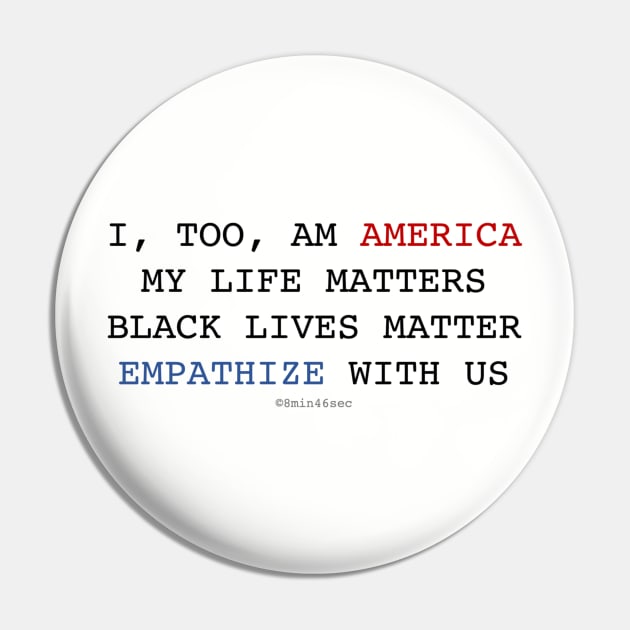 I TOO AM AMERICA Black Lives Matter Pin by I TOO AM AMERICA