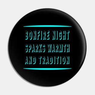 Bonfire Night Sparks Warmth and Tradition - Unique POD Apparel and Accessories" Pin