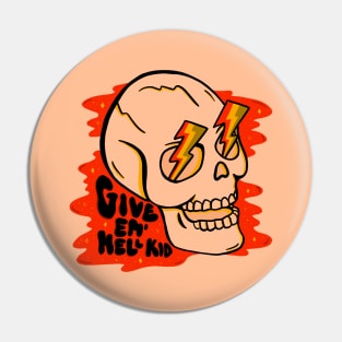 Give 'Em Hell Pin