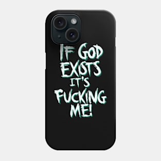 If God Exists III Phone Case