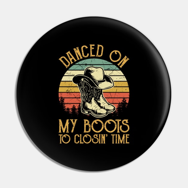 Vintage Retro Danced On My Boots To Closin Time Pin by AnnetteNortonDesign