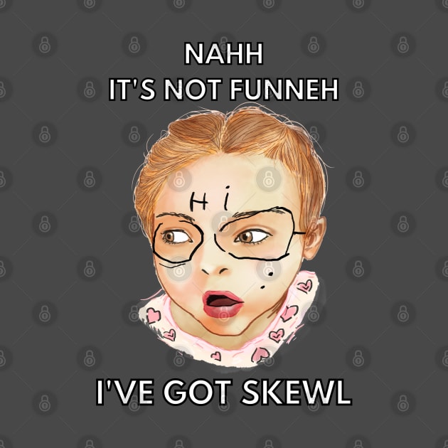 nahh it's not funneh ive got skewl by Moonwing