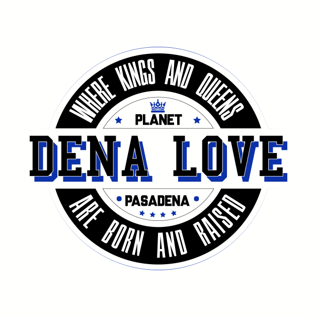 Dena Love by Planet Pasadena