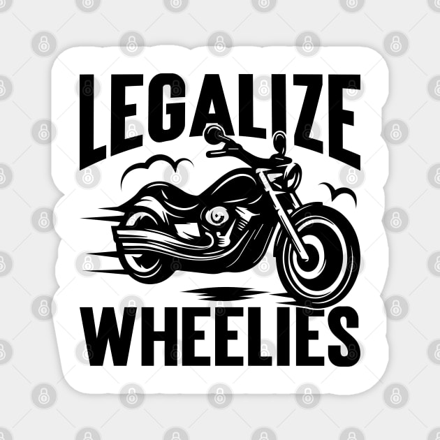 Legalize Wheelies v4 Magnet by Emma