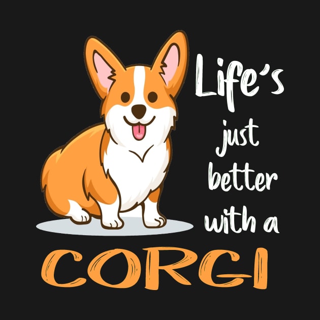 Life'S Just Better With a Corgi (200) by Darioz