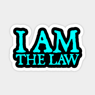 I Am The Law Magnet