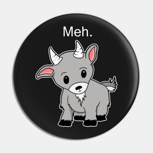 Meh. Goat of indifference Pin