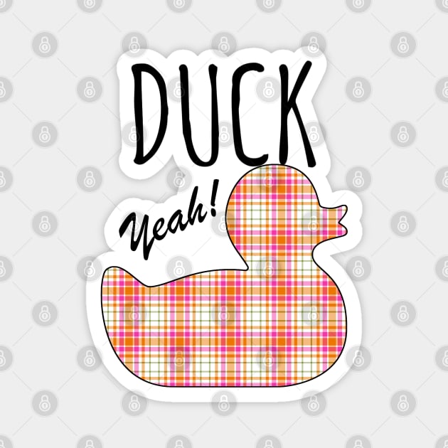 Duck Yeah! Magnet by Witty Things Designs