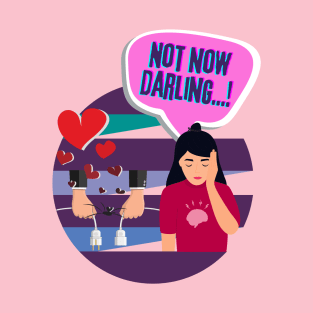 "Not Now Darling..." Migraine T-Shirt