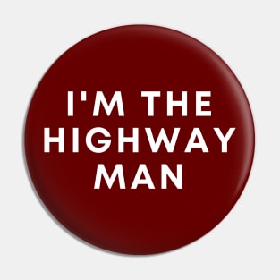 Highway Man Pin