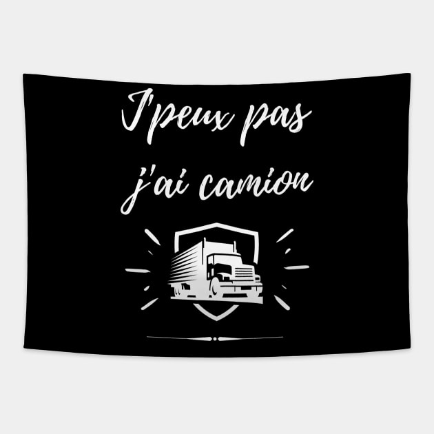 J'peux pas j'ai camion Tapestry by Chuckgraph