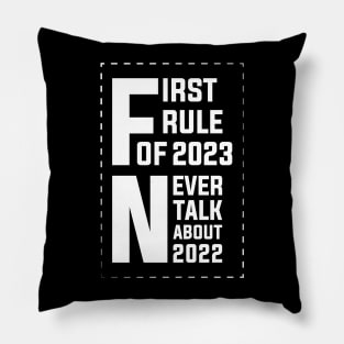 Funny New Year 2023 Sayings, First Rule Of 2023 Never Talk About 2022 Pillow