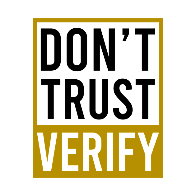 Crypto Currency Shirt | Don't Trust Verify by Gawkclothing