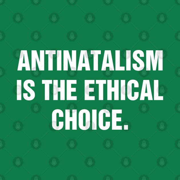 Antinatalism Is The Ethical Choice by rainoree