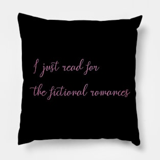 I just read for the fictional romances Pillow