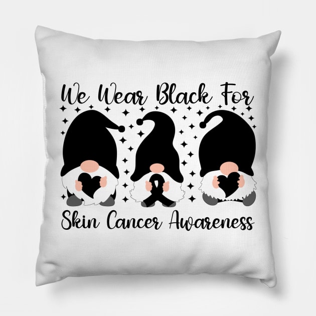 We Wear Black For Skin Cancer Awareness Pillow by Geek-Down-Apparel