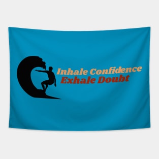 Inhale confidence Exhale doubt Tapestry