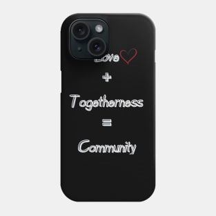 Love and Togetherness Community Phone Case