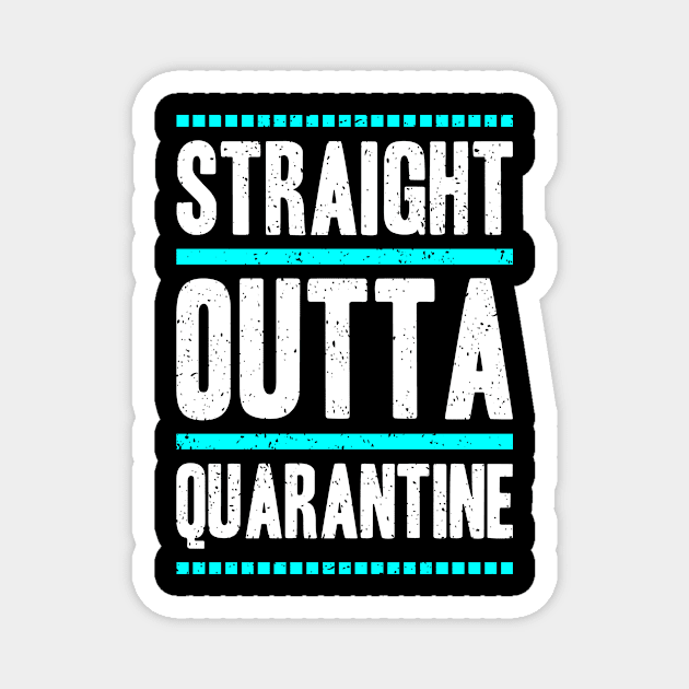 Straight outta quarantine Magnet by Besklubyi