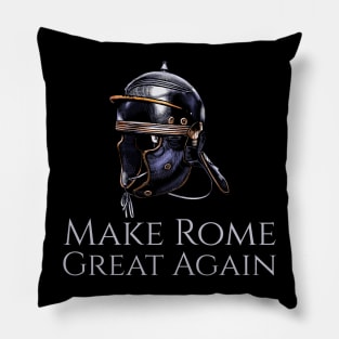 Ancient Rome - Imperial Legionary Helmet - Make Rome Great Again Pillow