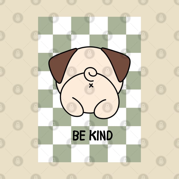 Be kind pug by ISFdraw