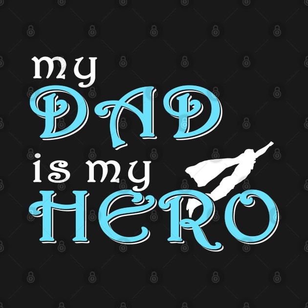 My Dad is my Hero by adik