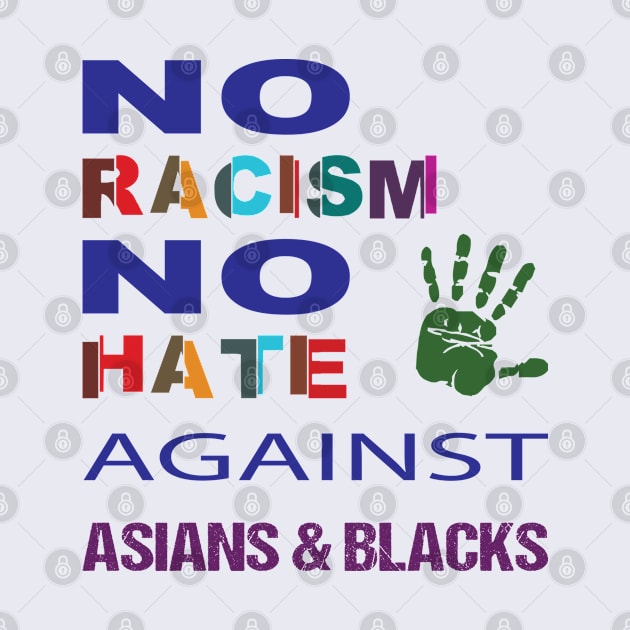 Anti-Asian racism, Anti-Asians racism, no racism no hate by egygraphics