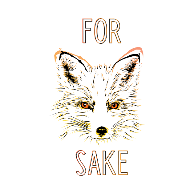 Oh for Fox Sake by THUD creative