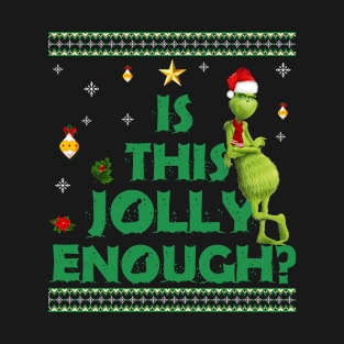 Is This Jolly Enough T-Shirt T-Shirt