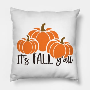 It's Fall Y'all | Fall Vibes Pillow