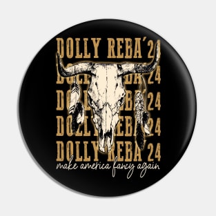 Dolly Reba '24: Chic Tee for Fans of Country Royalty Make America Fancy Again Pin