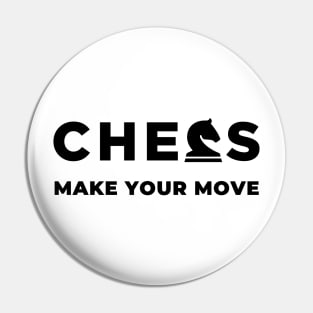 Chess Make your move Pin