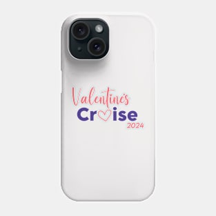 Valentine's Cruise 2024 Phone Case