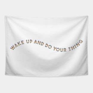 Wake Up and Do Your Thing, Positive Vintage Mental Health Tapestry