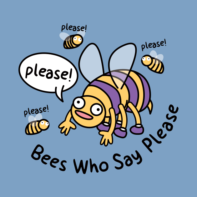 Bees Who Say Please Manners by natural20kids