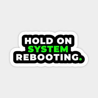 System Reboot Magnet